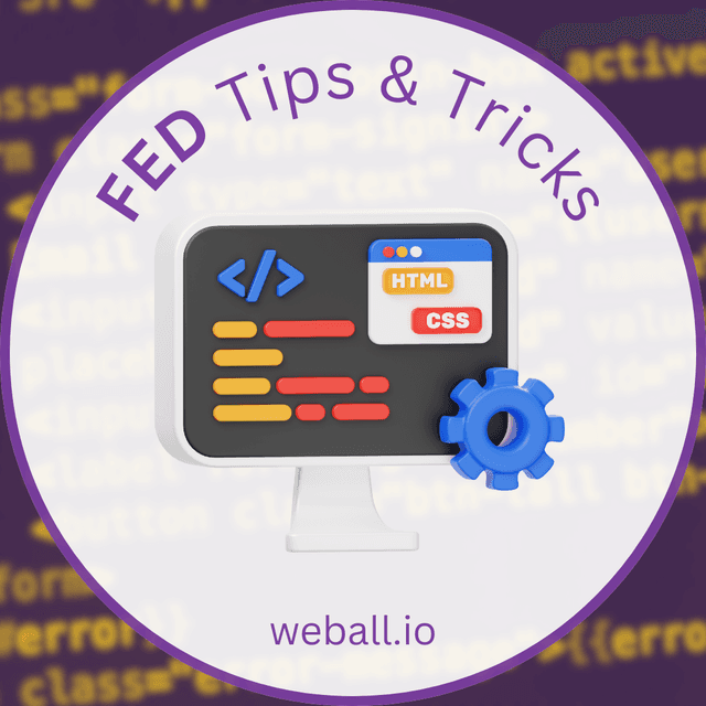 FED Tips & Tricks 👨‍💻✨